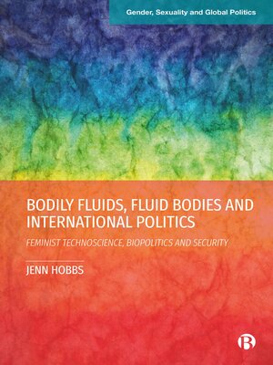 cover image of Bodily Fluids, Fluid Bodies and International Politics